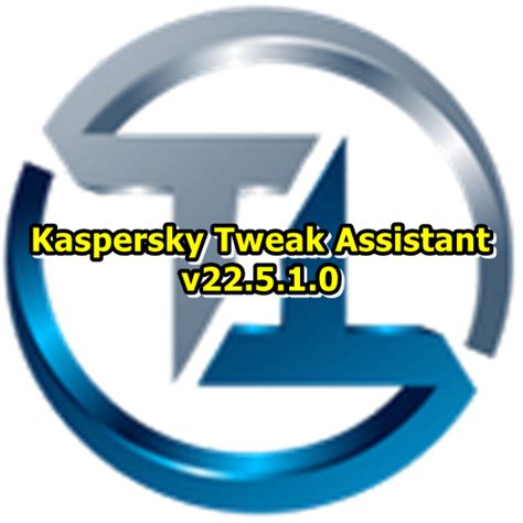 Kaspersky Tweak Assistant 23.11.19 Free Download .